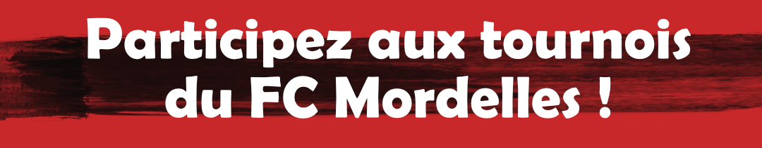 Participez aux tournois du FC Mordelles !